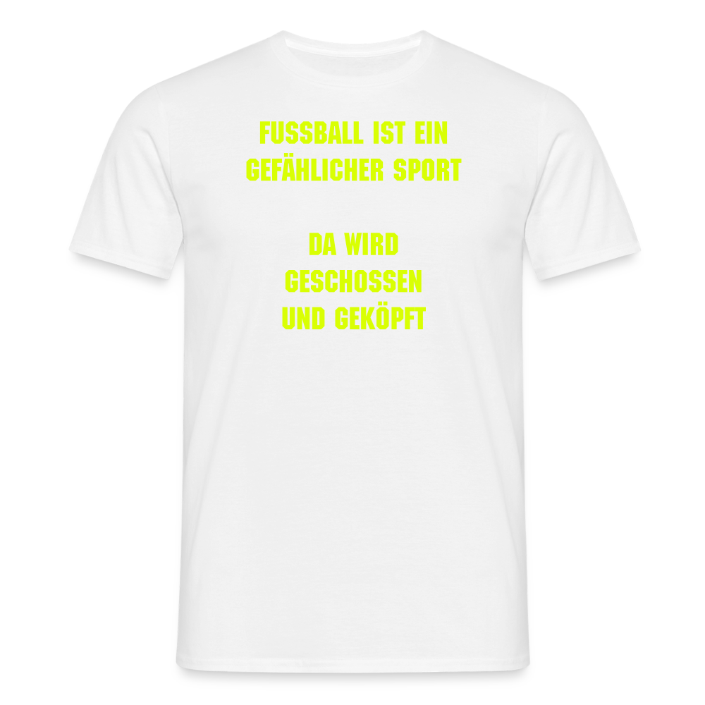 SSW2539Fußball ist ein gefählicher sport da wird geschossen und geköpft - Weiß