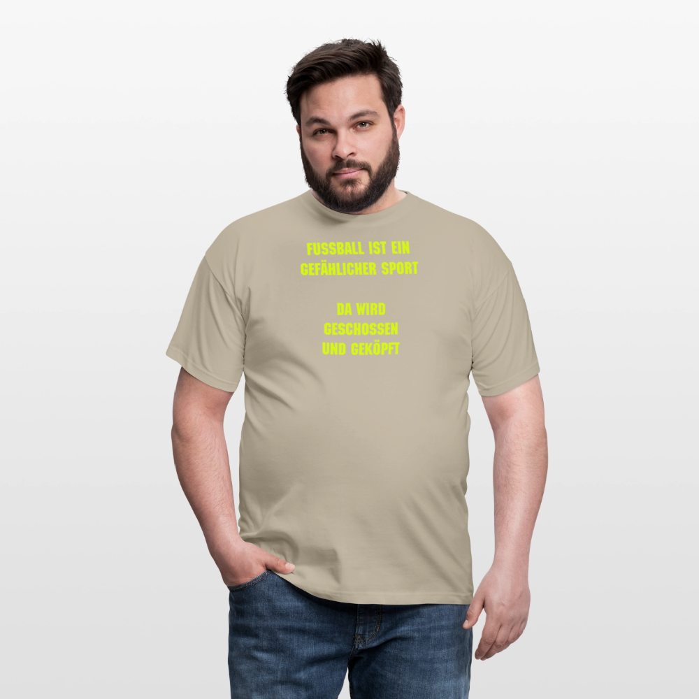 SSW2539Fußball ist ein gefählicher sport da wird geschossen und geköpft - Sandbeige