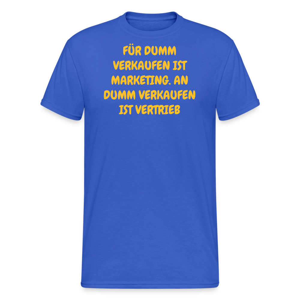 SSW2421FÜR DUMM VERKAUFEN IST MARKETING. AN DUMM VERKAUFEN IST VERTRIEB - Königsblau