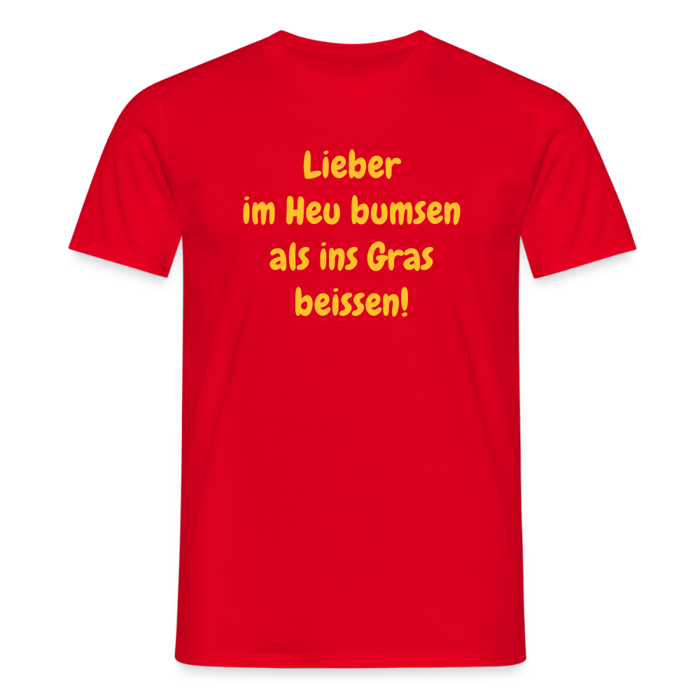 SSW2499Lieber im Heu bumsen als ins Gras beissen! - Rot