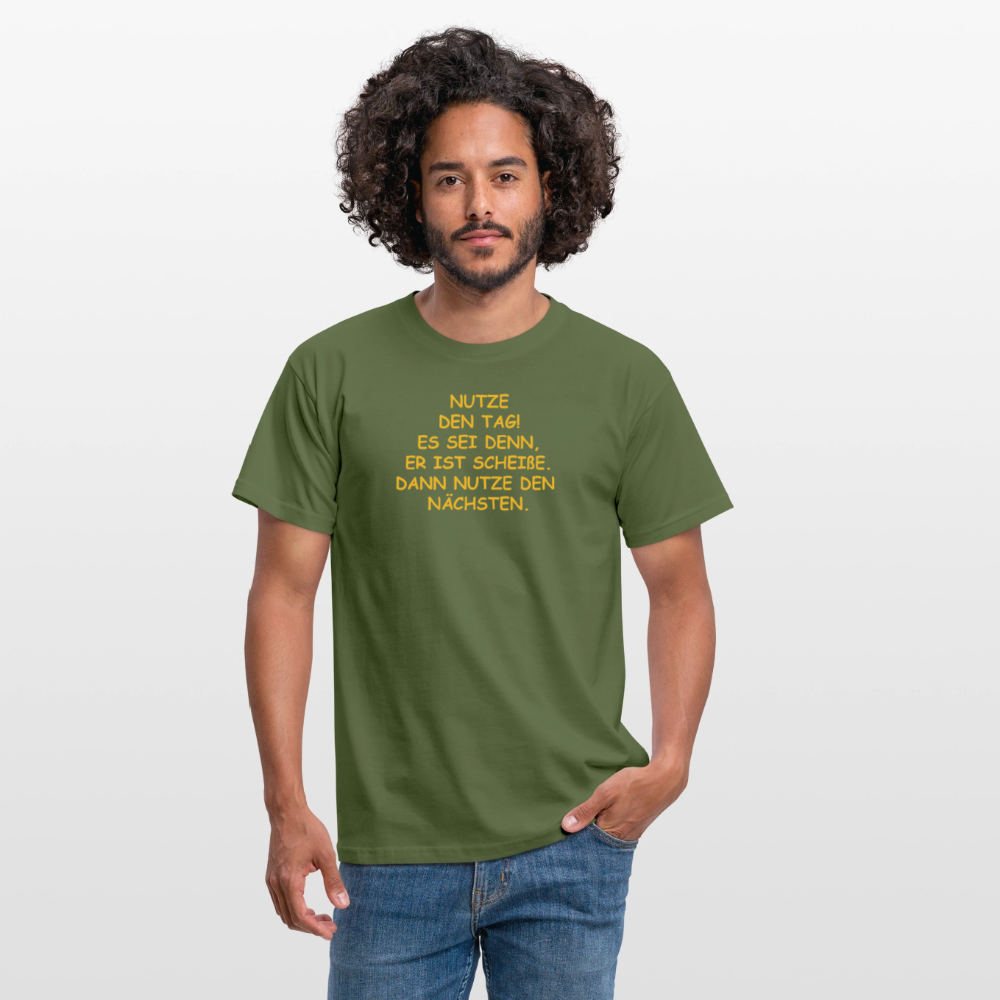 SSW2514NUTZE DEN TAG! ES SEI DENN, ER IST SCHEIßE. DANN NUTZE DEN NÄCHSTEN. - Militärgrün