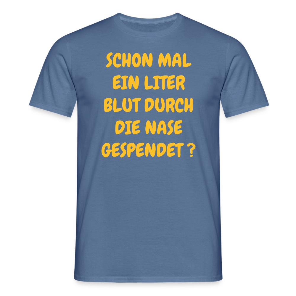 SSW2490SCHON MAL EIN LITER BLUT DURCH DIE NASE GESPENDET ? - Taubenblau