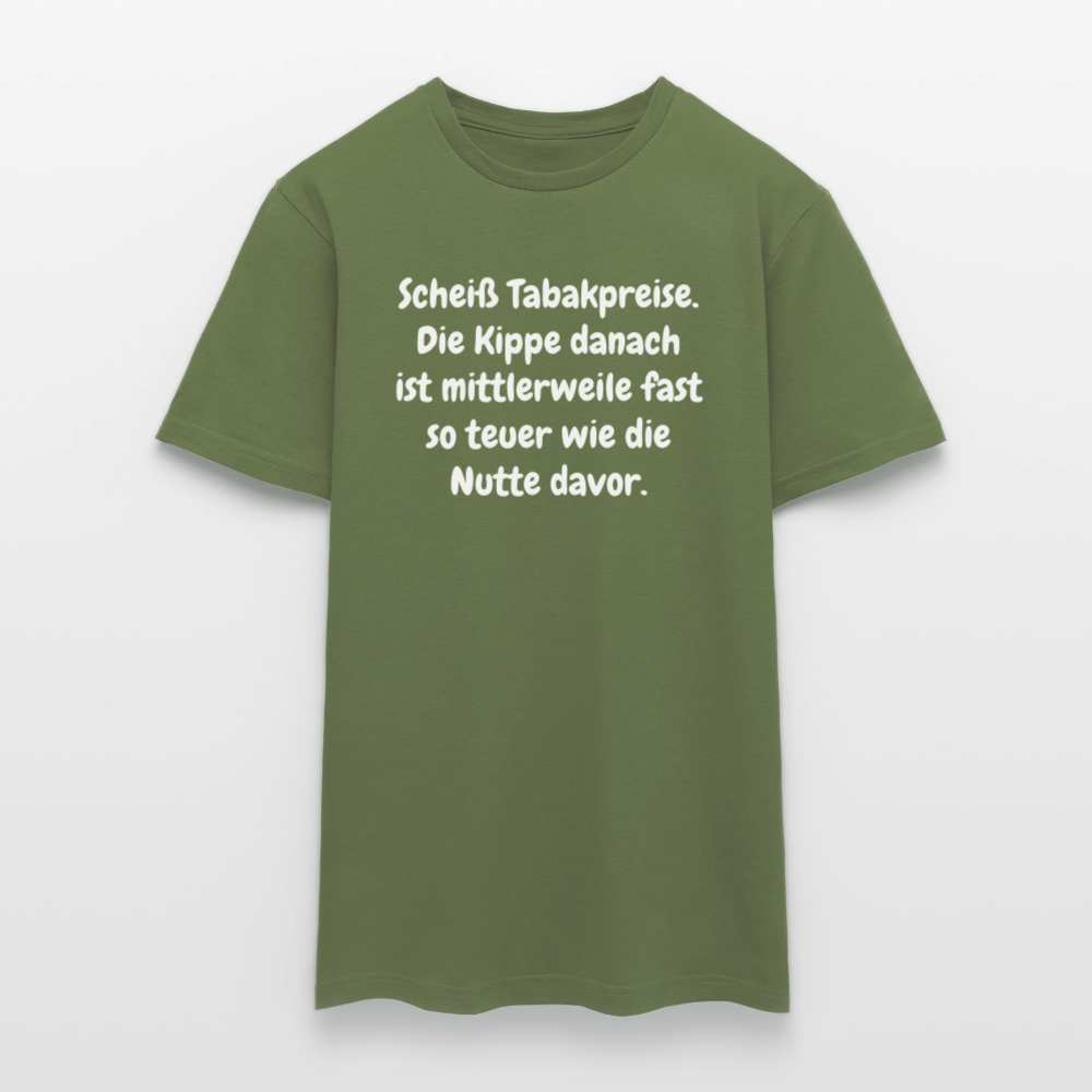 SSW237Scheiß Tabakpreise. Die Kippe danach ist mittlerweile fast so teuer wie die Nutte davor. - Militärgrün