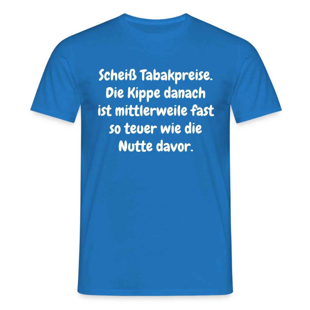 SSW237Scheiß Tabakpreise. Die Kippe danach ist mittlerweile fast so teuer wie die Nutte davor. - Royalblau