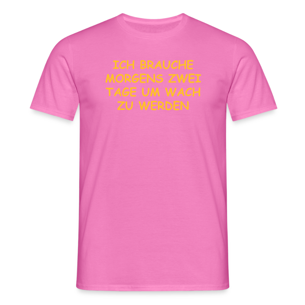 SSW2515ICH BRAUCHE MORGENS ZWEI TAGE UM WACH ZU WERDEN - Pink