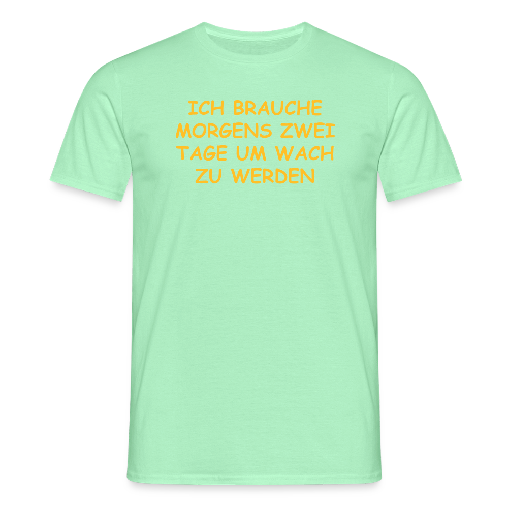 SSW2515ICH BRAUCHE MORGENS ZWEI TAGE UM WACH ZU WERDEN - Mintgrün