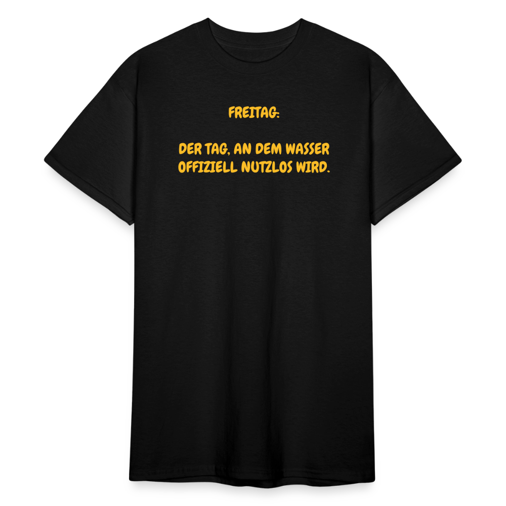 SSW2440FREITAG:  DER TAG, AN DEM WASSER OFFIZIELL NUTZLOS WIRD. - Schwarz