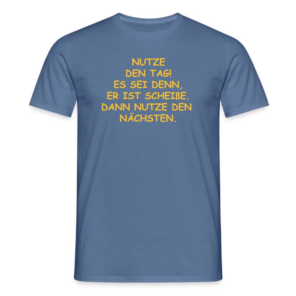 SSW2514NUTZE DEN TAG! ES SEI DENN, ER IST SCHEIßE. DANN NUTZE DEN NÄCHSTEN. - Taubenblau