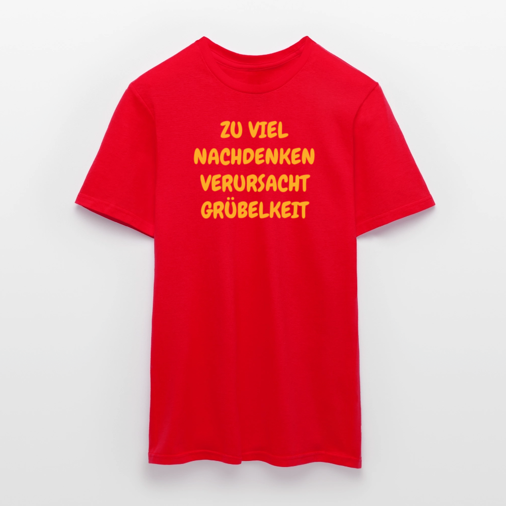 SSW2501ZU VIEL NACHDENKEN VERURSACHT GRÜBELKEIT - Rot