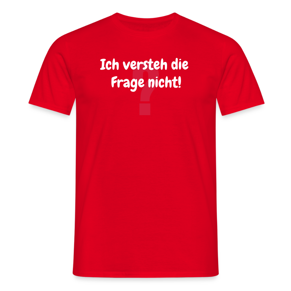 SSW2458Ich versteh die Frage nicht! - Rot