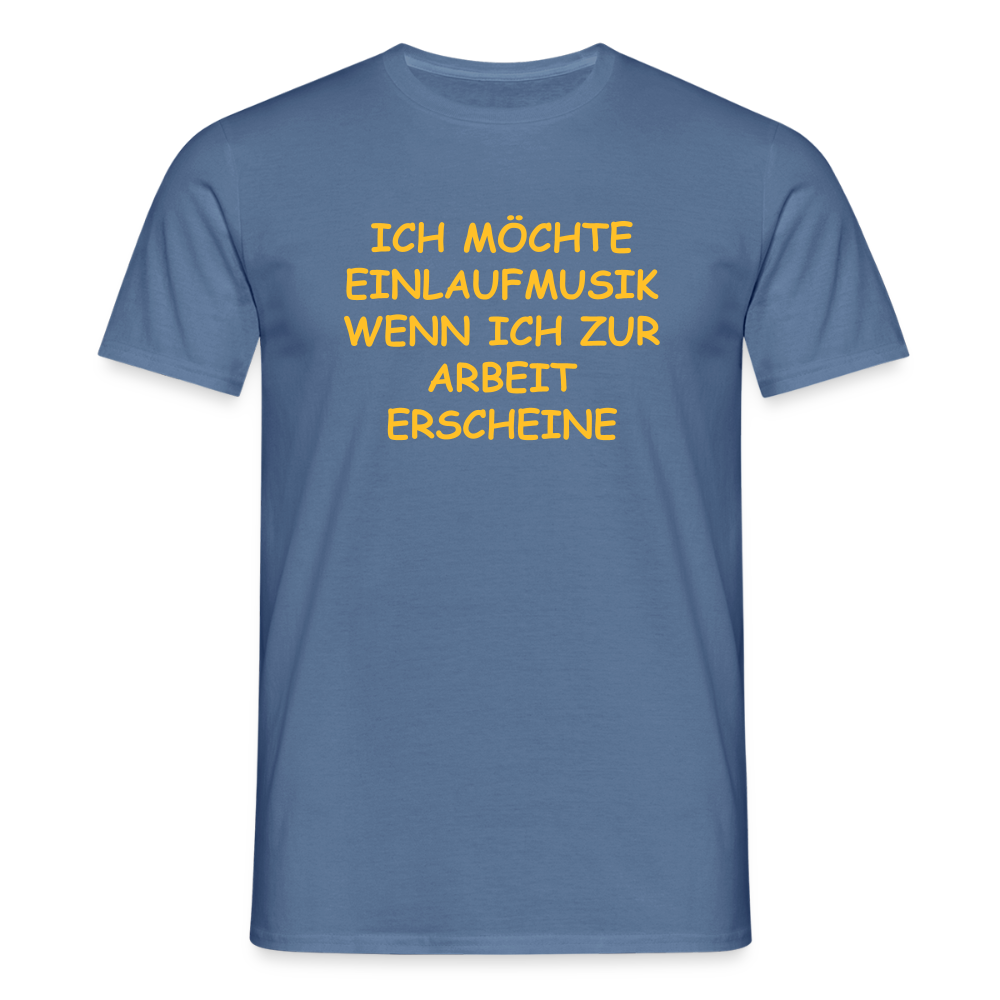 SSW2493ICH MÖCHTE EINLAUFMUSIK WENN ICH ZUR ARBEIT ERSCHEINE - Taubenblau
