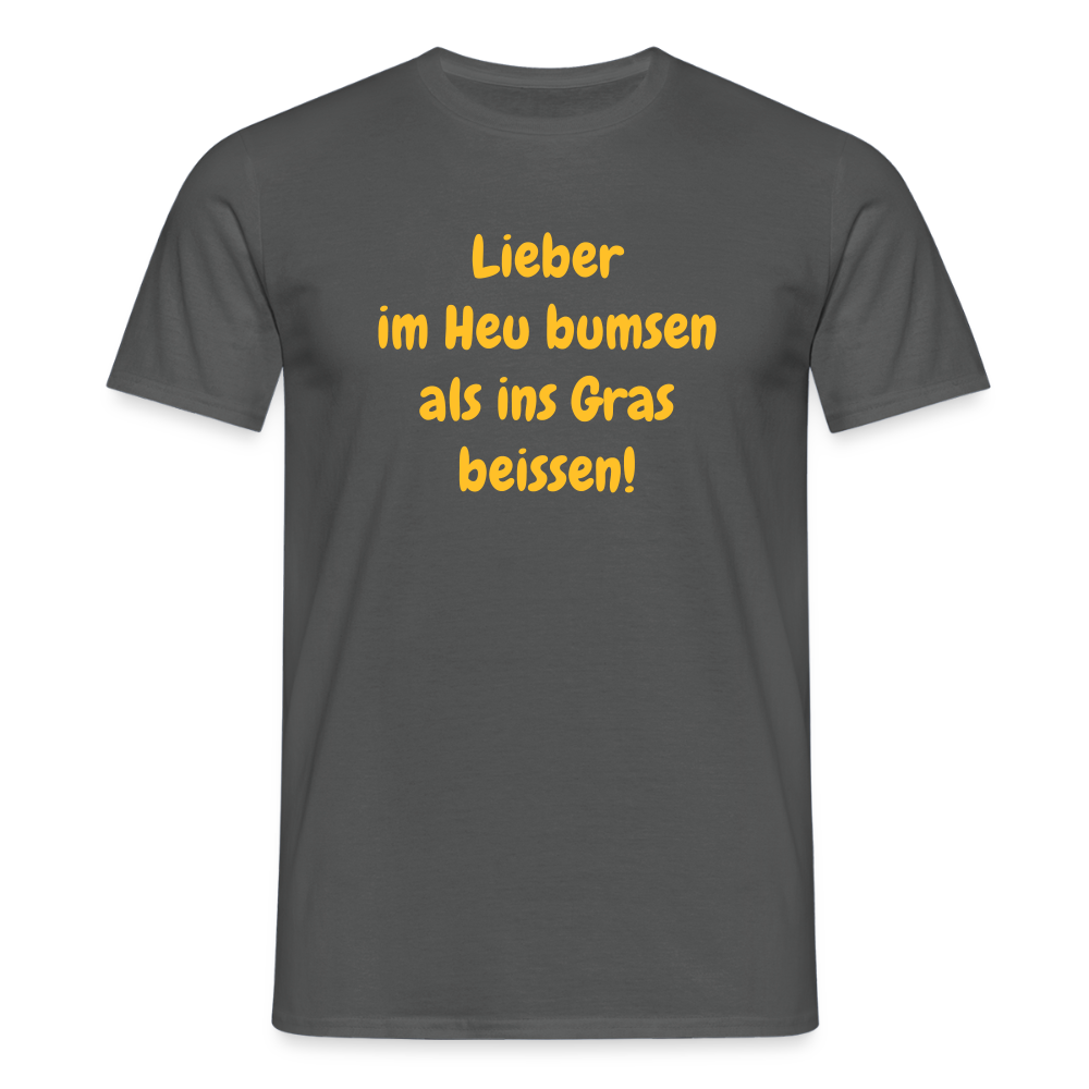 SSW2499Lieber im Heu bumsen als ins Gras beissen! - Anthrazit