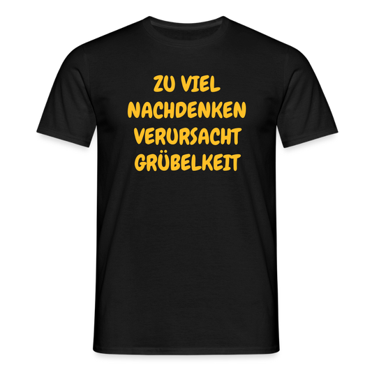 SSW2501ZU VIEL NACHDENKEN VERURSACHT GRÜBELKEIT - Schwarz