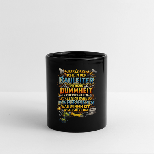 SSW2791 ICH BIN DER BAULEITER ICH KANN DUMMHEIT NICHT REPARIEREN ABER ICH KANN DAS REPARIEREN WAS DUMMHEIT ANGERICHTET HAT - Schwarz