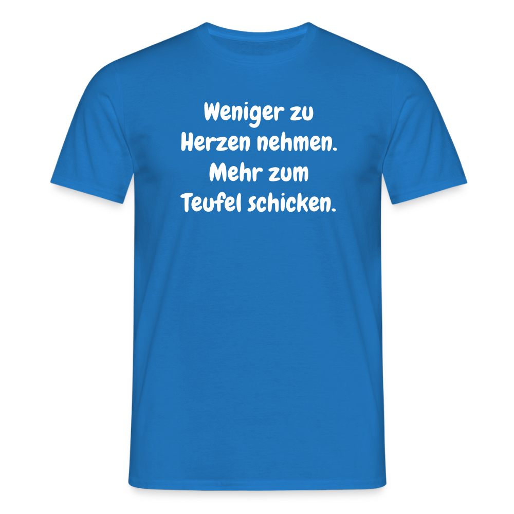 SSW2459Weniger zu Herzen nehmen. Mehr zum Teufel schicken. - Royalblau