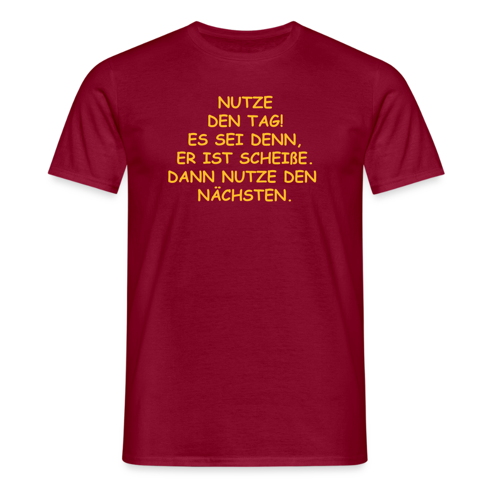 SSW2514NUTZE DEN TAG! ES SEI DENN, ER IST SCHEIßE. DANN NUTZE DEN NÄCHSTEN. - Ziegelrot