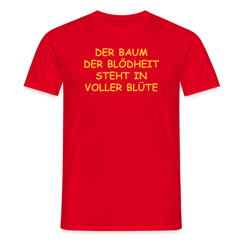 SSW2510DER BAUM DER BLÖDHEIT STEHT IN VOLLER BLÜTE - Rot