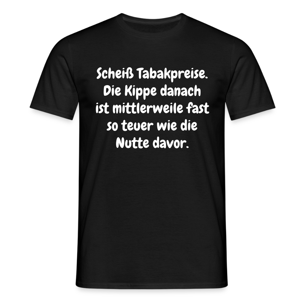 SSW237Scheiß Tabakpreise. Die Kippe danach ist mittlerweile fast so teuer wie die Nutte davor. - Schwarz