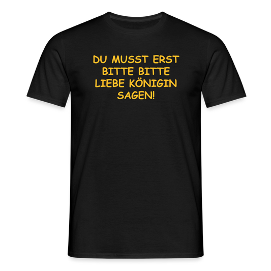 SSW2518DU MUSST ERST BITTE BITTE LIEBE KÖNIGIN SAGEN! - Schwarz