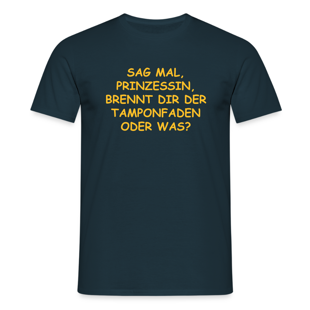 SSW2520SAG MAL, PRINZESSIN, BRENNT DIR DER TAMPONFADEN ODER WAS? - Navy