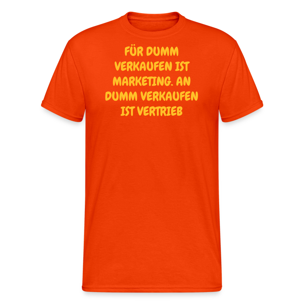 SSW2421FÜR DUMM VERKAUFEN IST MARKETING. AN DUMM VERKAUFEN IST VERTRIEB - kräftig Orange