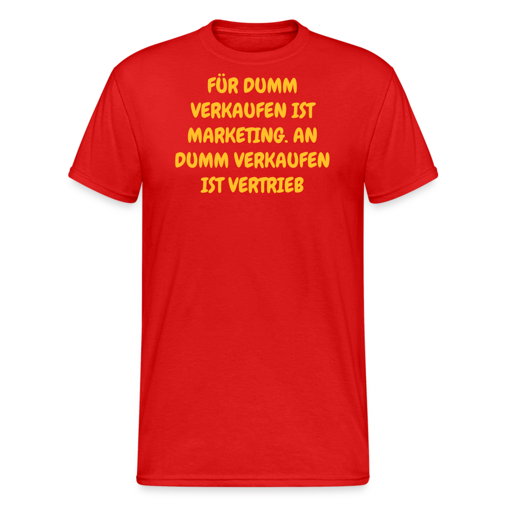 SSW2421FÜR DUMM VERKAUFEN IST MARKETING. AN DUMM VERKAUFEN IST VERTRIEB - Rot