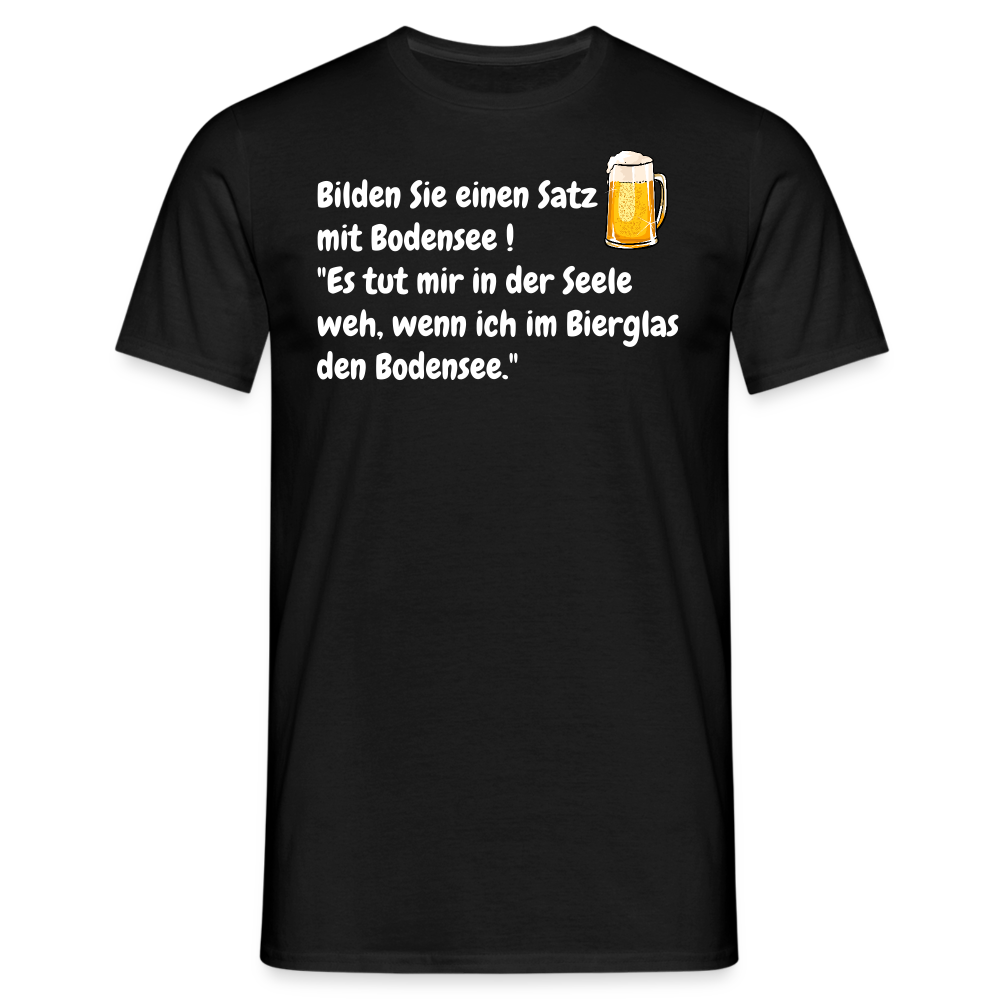 Bilden Sie einen Satz mit Bodensee ! "Es tut mir in der Seele weh, wenn ich im Bierglas den Bodensee." - Schwarz