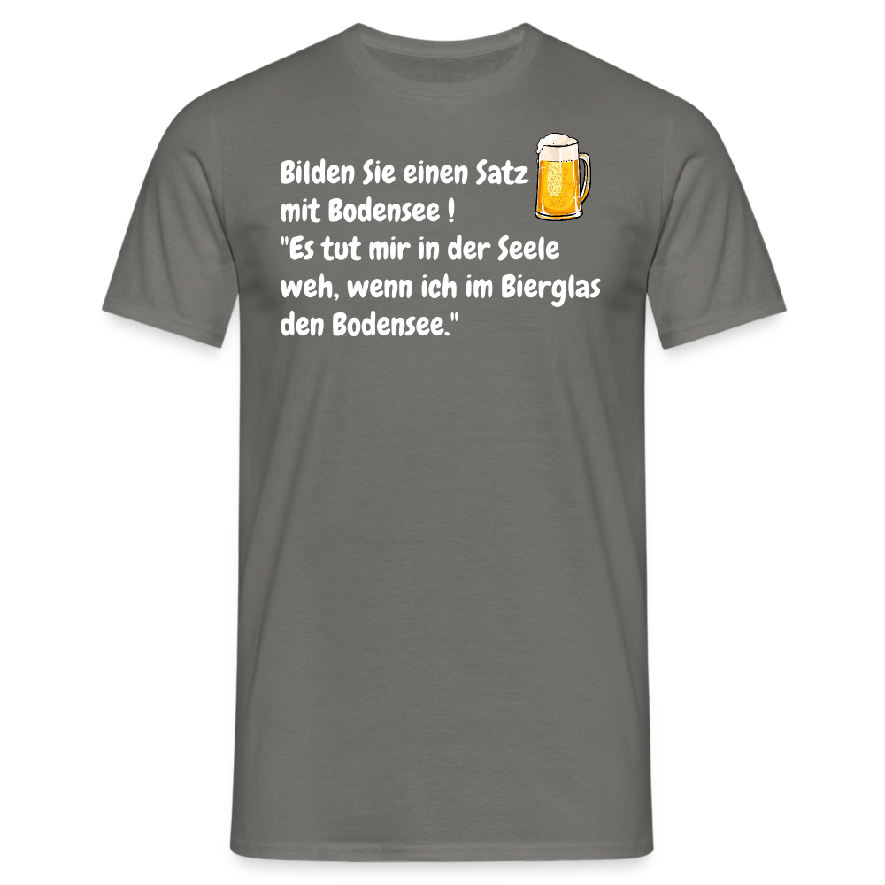 Bilden Sie einen Satz mit Bodensee ! "Es tut mir in der Seele weh, wenn ich im Bierglas den Bodensee." - Graphit
