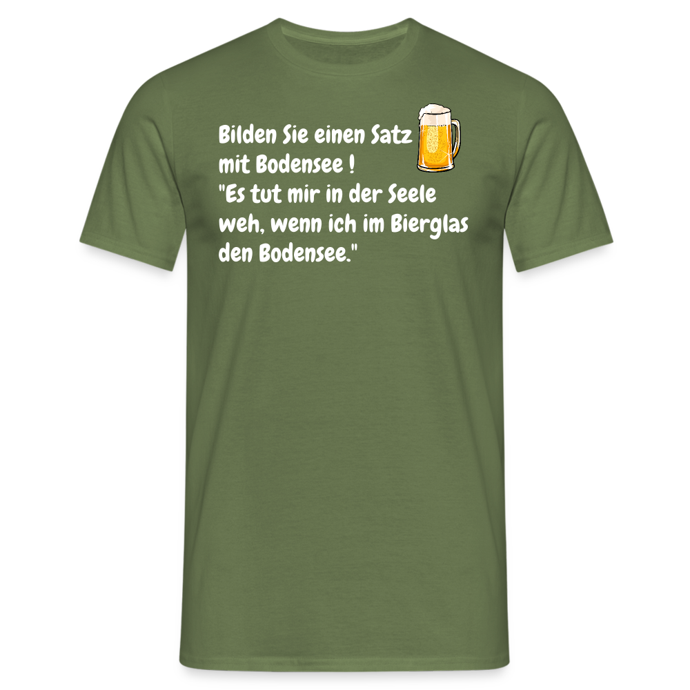 Bilden Sie einen Satz mit Bodensee ! "Es tut mir in der Seele weh, wenn ich im Bierglas den Bodensee." - Militärgrün