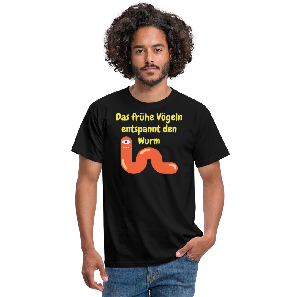 Das frühe Vögeln entspannt den Wurm - Schwarz