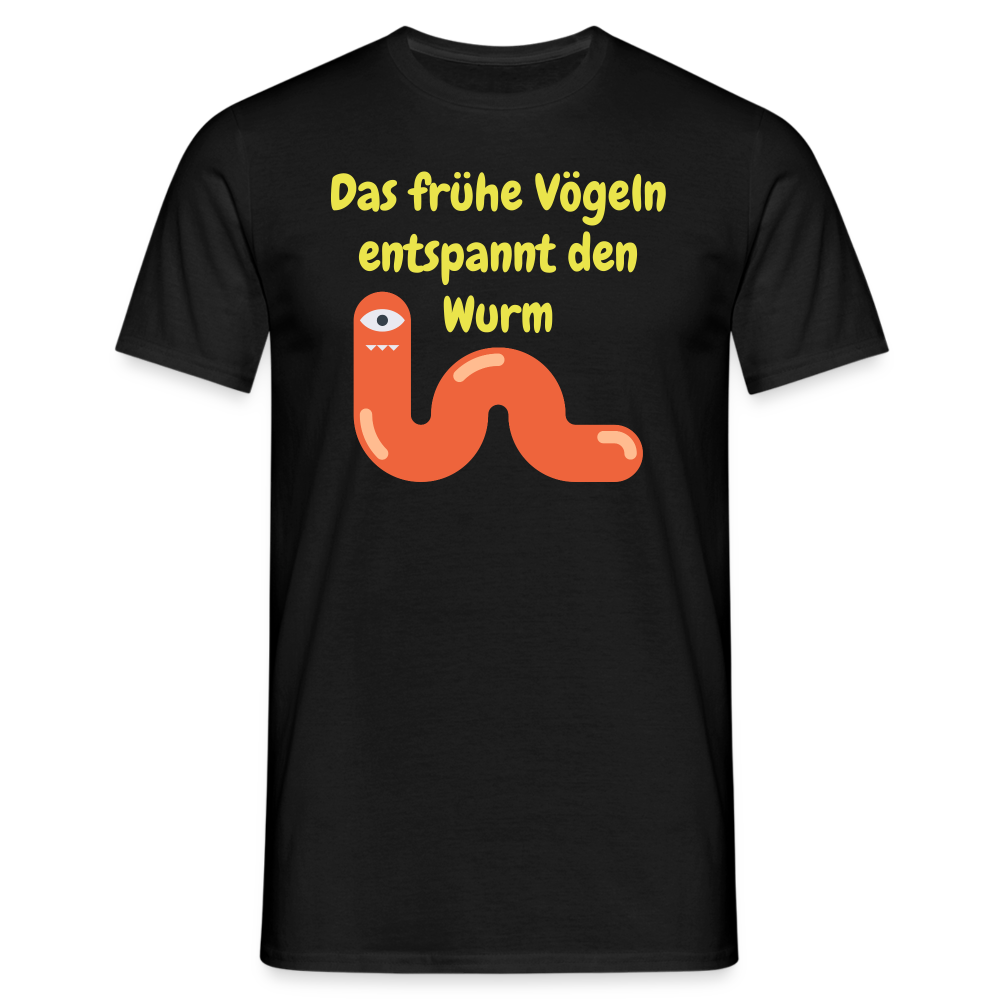 Das frühe Vögeln entspannt den Wurm - Schwarz