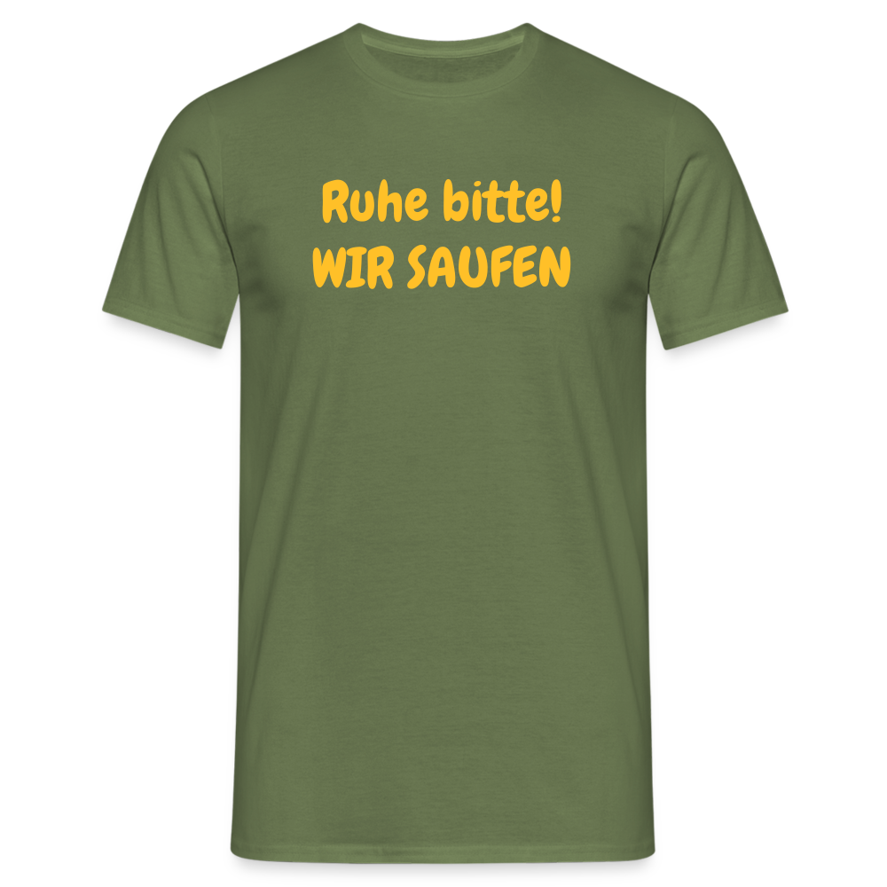 Ruhe bitte! WIR SAUFEN - Militärgrün