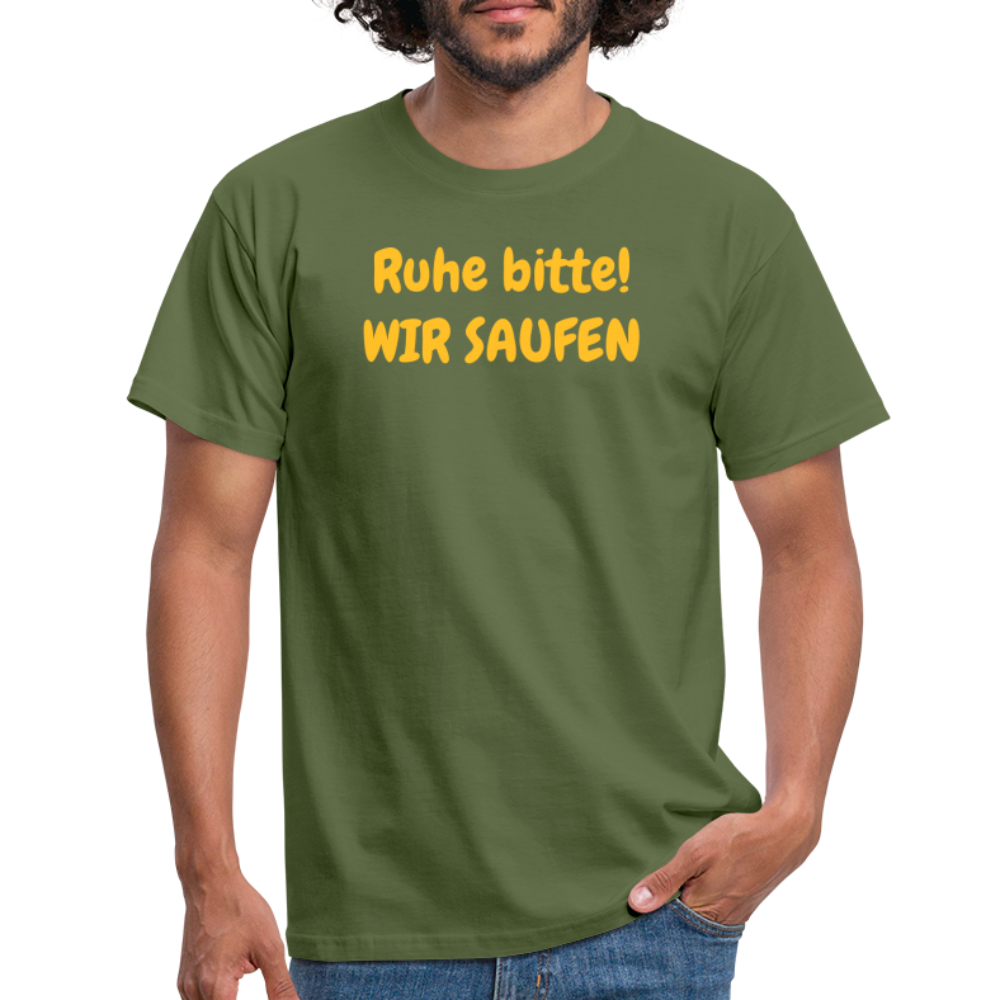 Ruhe bitte! WIR SAUFEN - Militärgrün