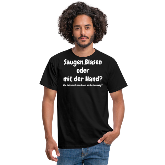 Saugen,Blasen oder mit der Hand? - Schwarz