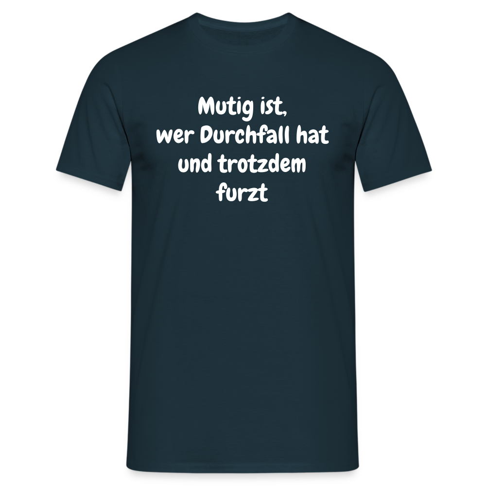Mutig ist, wer Durchfall hat und trotzdem furzt - Navy