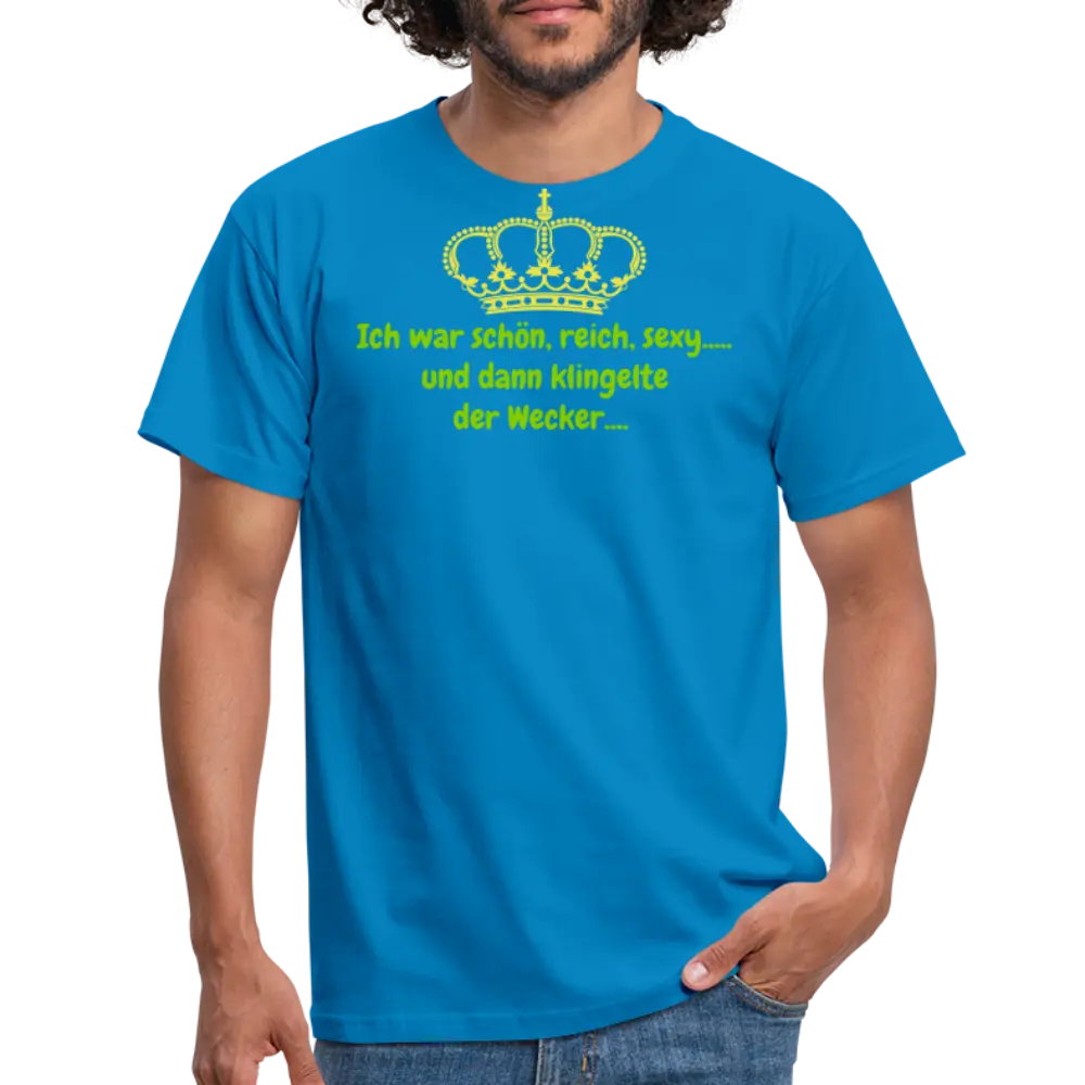 Ich war schön, reich, sexy..... und dann klingelte der Wecker.... - Royalblau