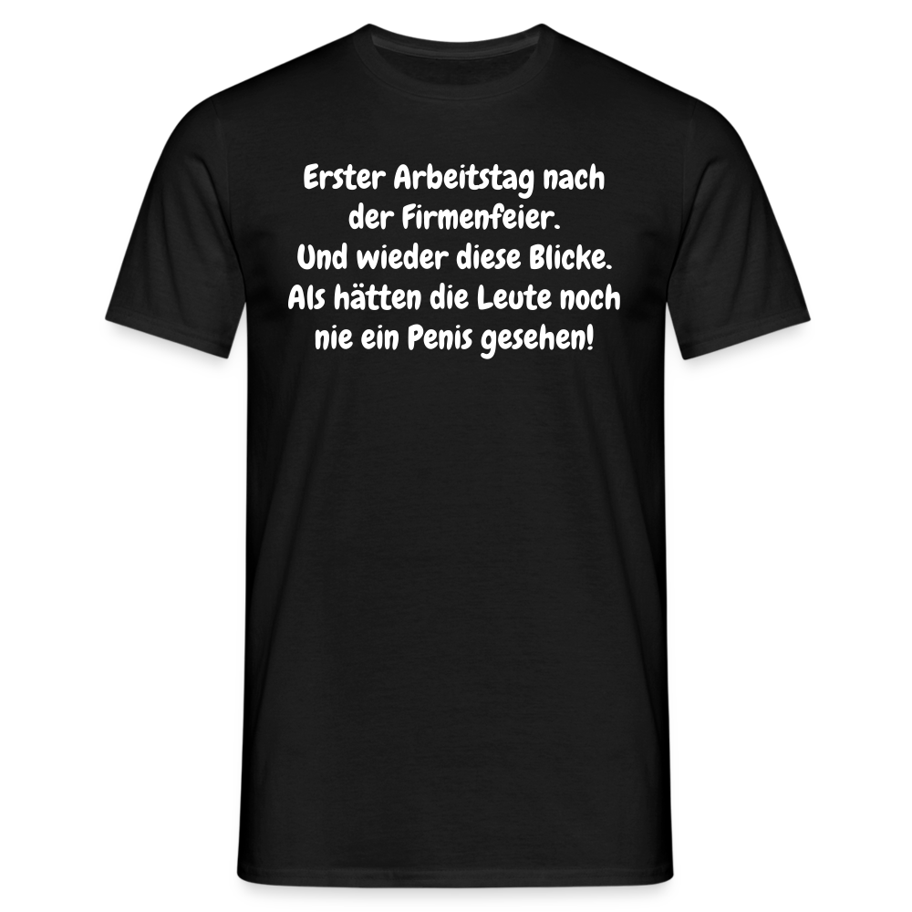 Erster Arbeitstag nach der Firmenfeier. Und wieder diese Blicke. Als hätten die Leute noch nie ein Penis gesehen! - Schwarz
