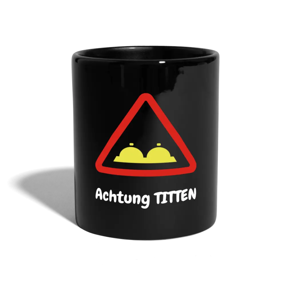 Kaffeebecher Achtung TITTEN - Schwarz