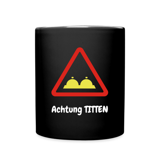 Kaffeebecher Achtung TITTEN - Schwarz