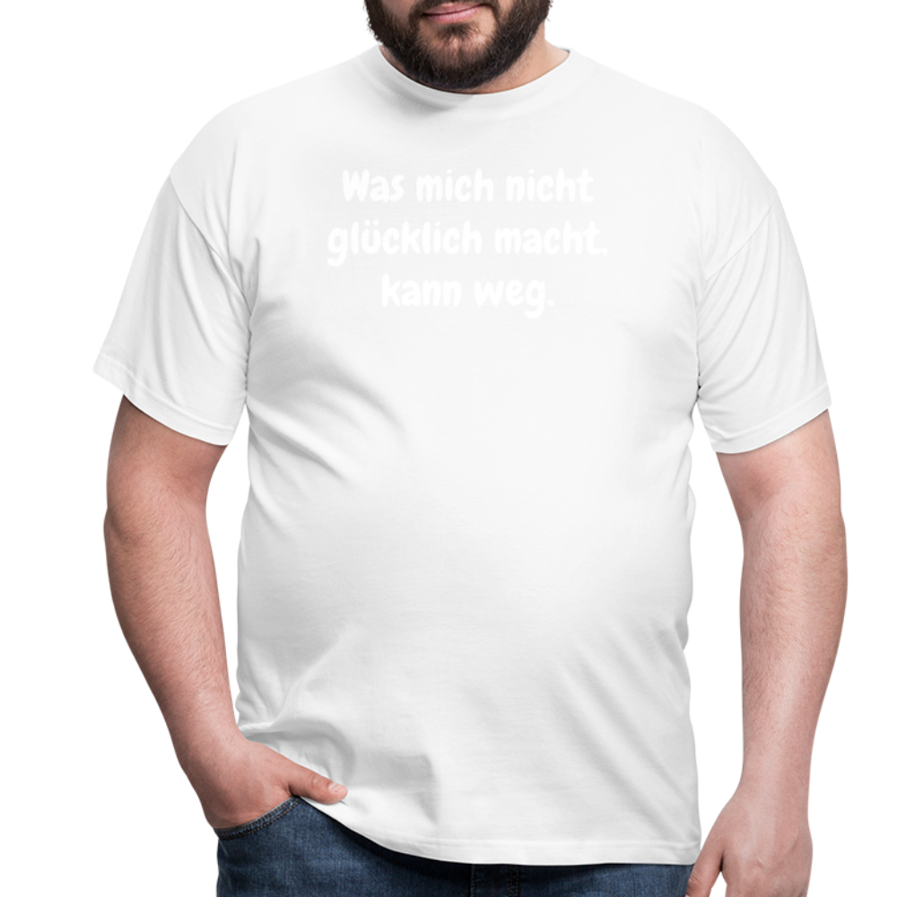 Was mich nicht glücklich macht, kann weg. - weiß