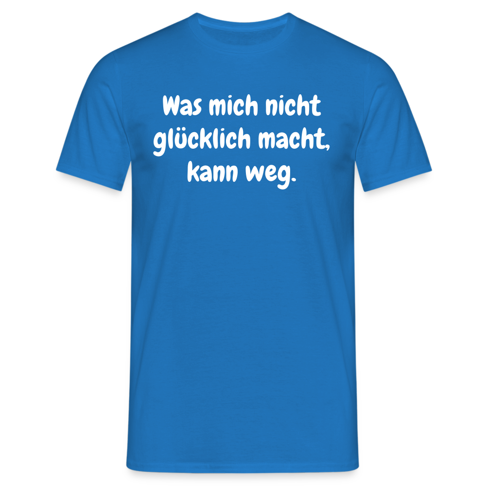 Was mich nicht glücklich macht, kann weg. - Royalblau