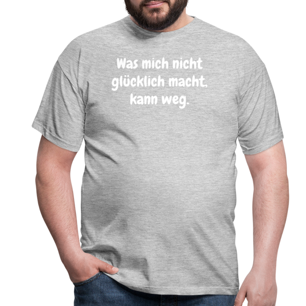 Was mich nicht glücklich macht, kann weg. - Grau meliert