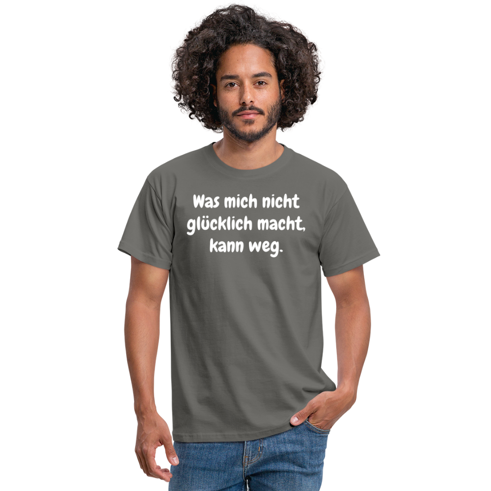 Was mich nicht glücklich macht, kann weg. - Graphit