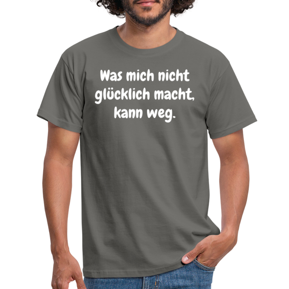 Was mich nicht glücklich macht, kann weg. - Graphit