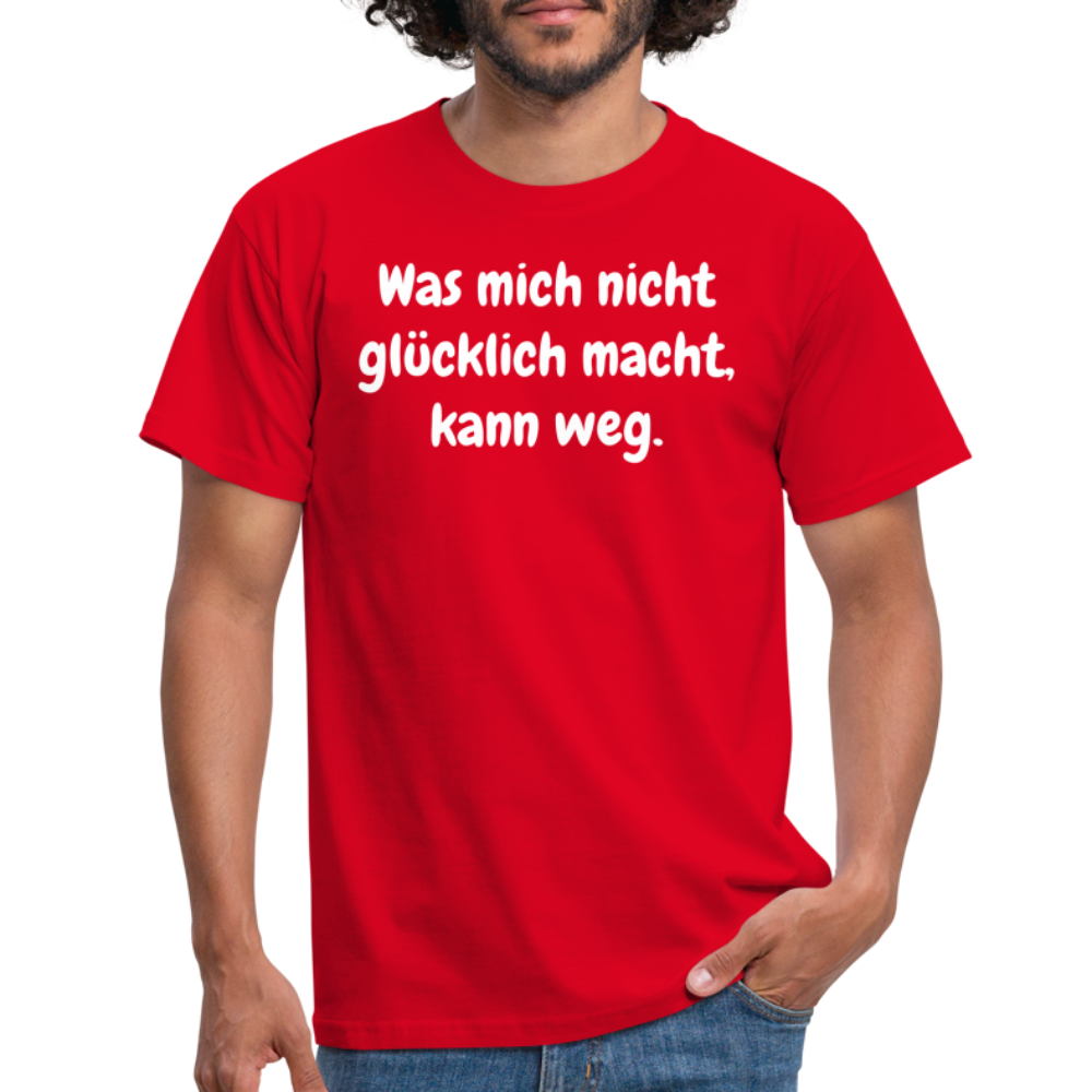 Was mich nicht glücklich macht, kann weg. - Rot