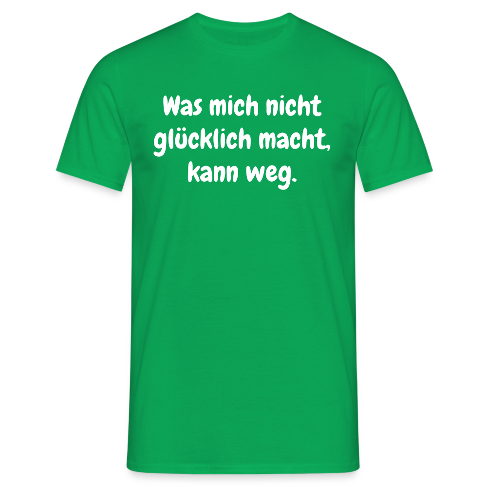 Was mich nicht glücklich macht, kann weg. - Kelly Green