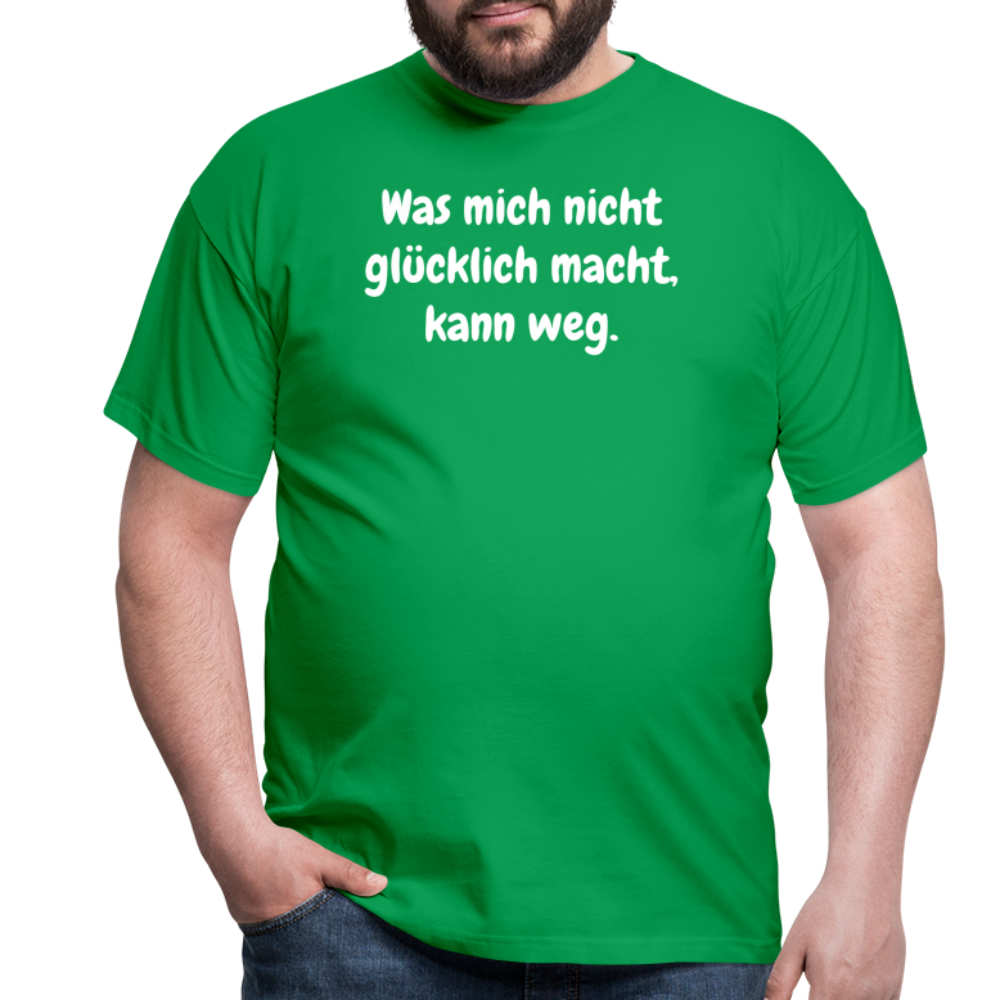 Was mich nicht glücklich macht, kann weg. - Kelly Green