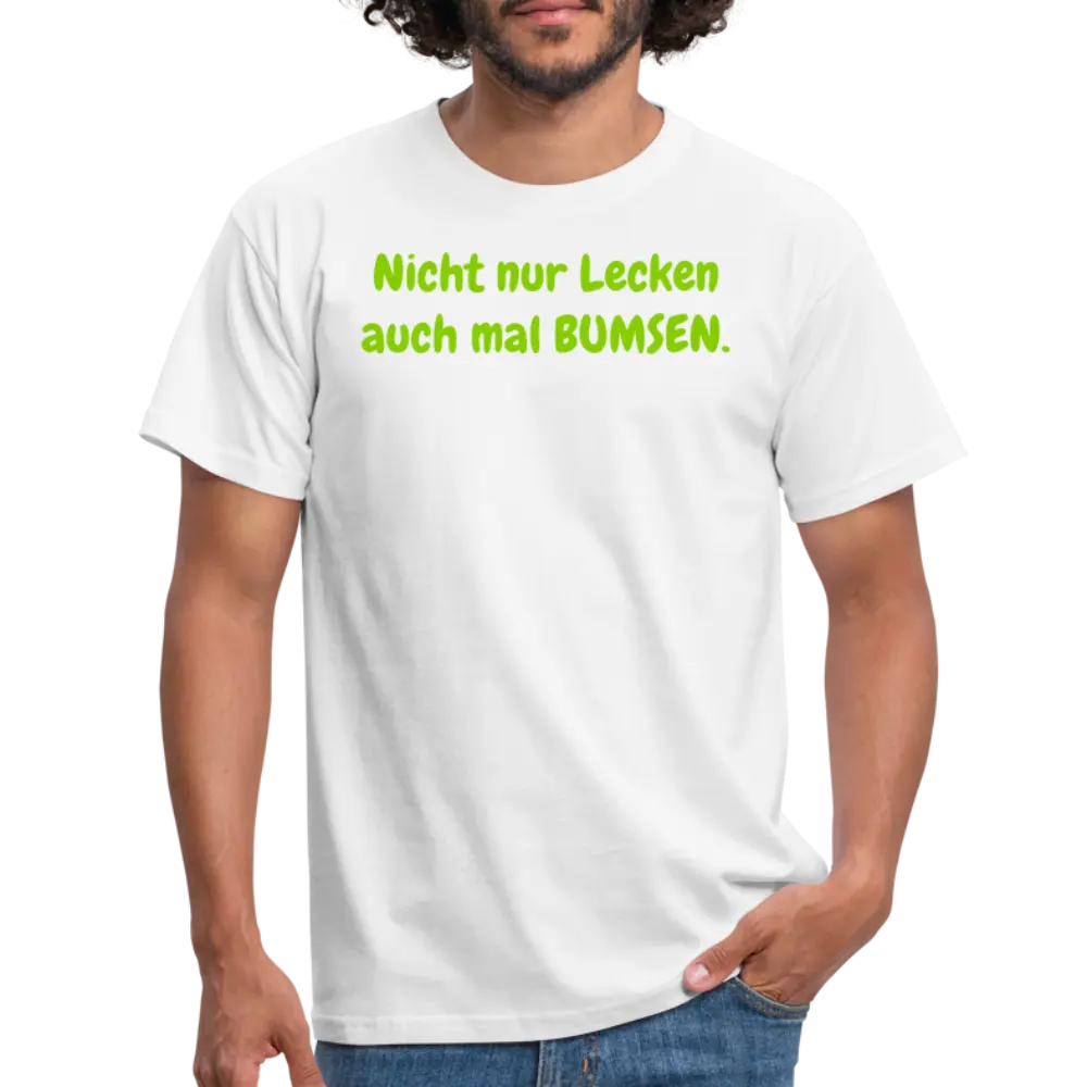 Nicht nur Lecken auch mal BUMSEN. - weiß