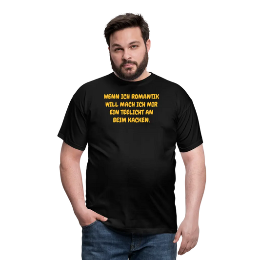 WENN ICH ROMANTIK WILL MACH ICH MIR EIN TEELICHT AN BEIM KACKEN. - Schwarz