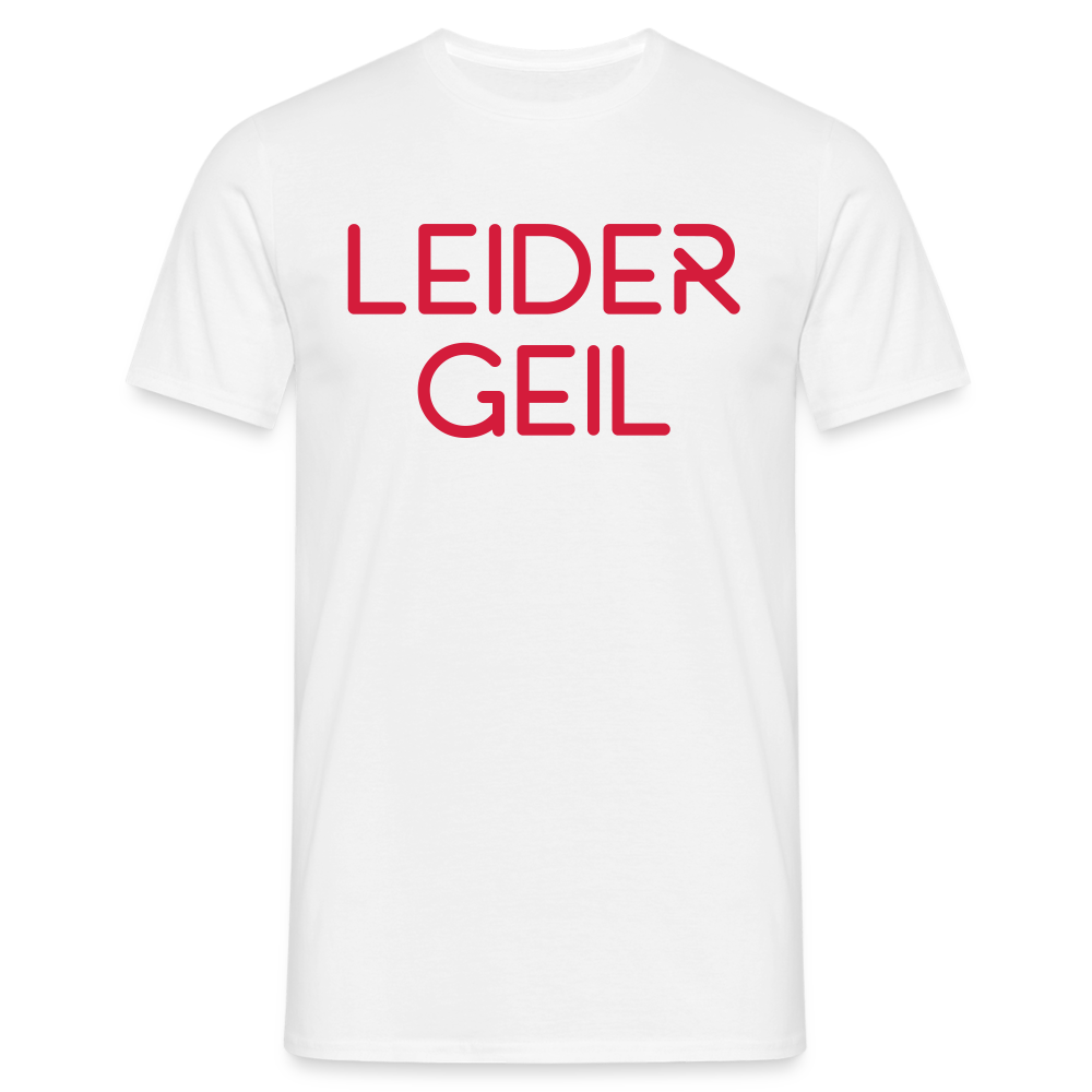 LEIDER GEIL in Rot - weiß
